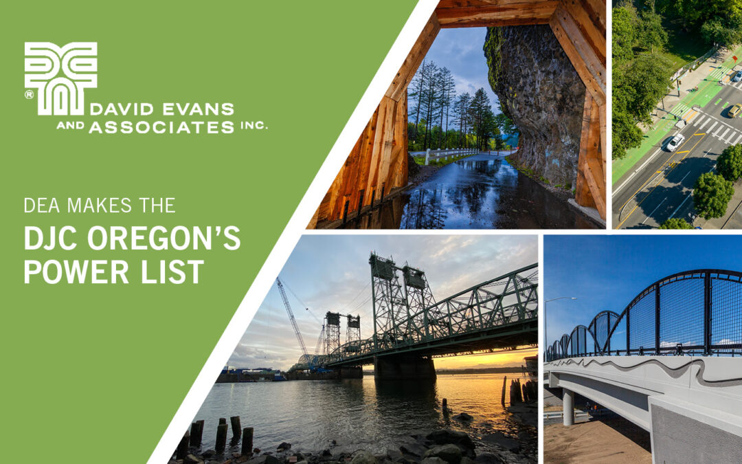 DEA makes the DJC Oregon's Power List. Photo includes a collage of project images, including a tunnel, roadway, and two bridges.